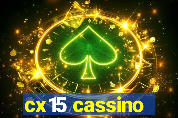 cx15 cassino